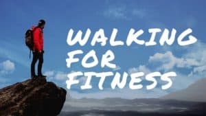 Read more about the article Walking for Fitness